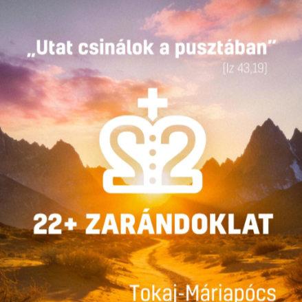 Idén is lesz 22+ zarándoklat! Várjuk a fiatal felnőttek jelentkezését!